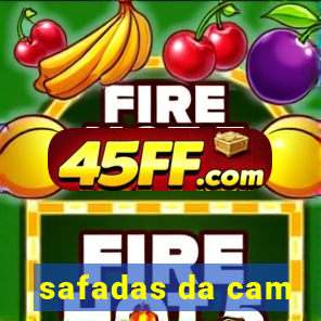 safadas da cam